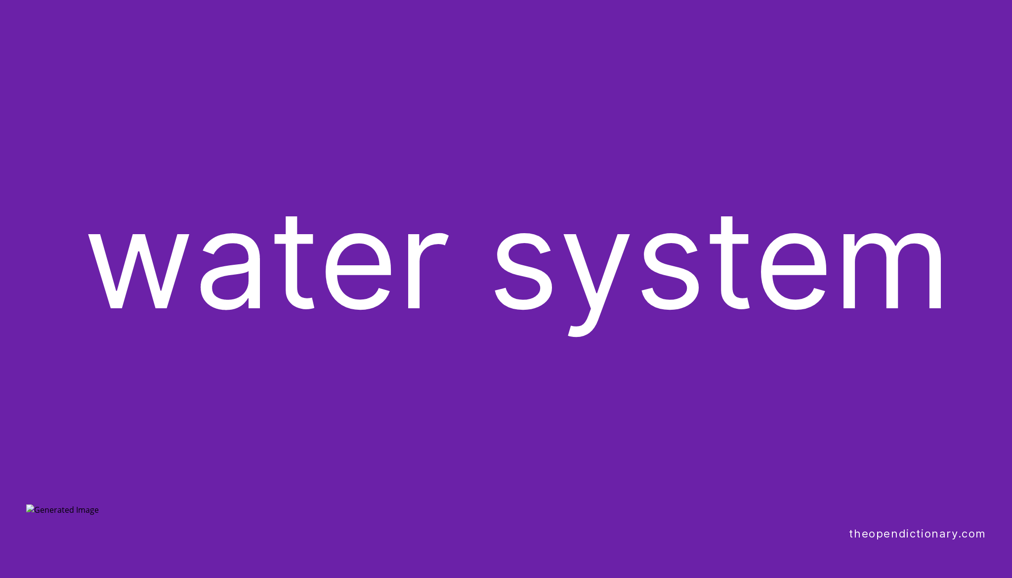 Water system Meaning of Water system Definition of Water system
